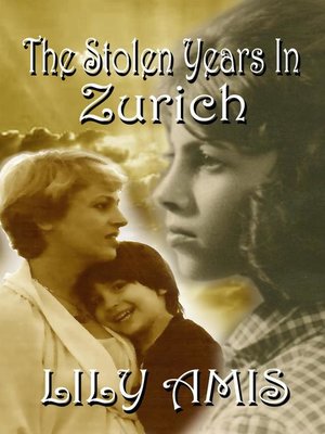 cover image of The Stolen Years In Zurich